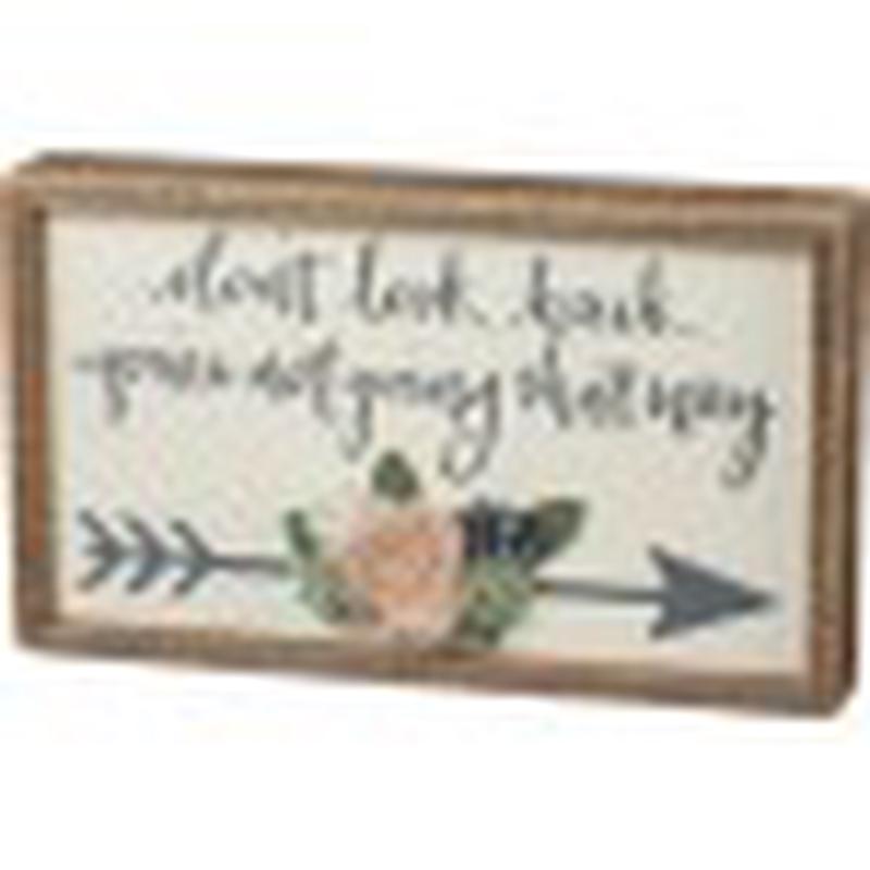 Don\'t Look Back, You\'re Not Going There Inset Box Sign